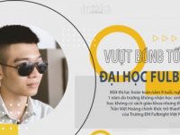 VƯỢT BÓNG TỐI ĐẾN ĐẠI HỌC FULBRIGHT